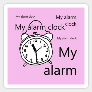 My alarm clock Magnet